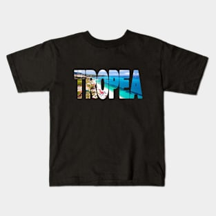 TROPEA - Calabria Region Italy Perfect Day Kids T-Shirt